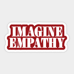 IMAGINE EMPATHY - White - Back Sticker